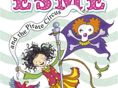 Amazing Esme and the pirate circus – Tamara Macfarlane