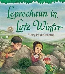 Leprechaun in late winter – Mary Pope Osborne