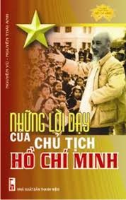 Những lời dạy của chủ tịch Hồ Chí Minh – Nguyễn Vũ, Nguyễn Thái Anh