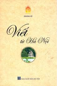 Viết từ Hà Nội – Phong Lê
