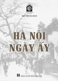 Hà Nội ngày ấy – Nguyễn Bá Đạm