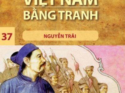 Lịch sử Việt Nam bằng tranh: Tập 37: Nguyễn Trãi – Trần Bạch Đằng