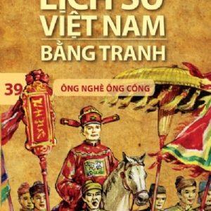 Lịch sử Việt Nam bằng tranh: Tập 39: Ông Nghè ông Cống – Trần Bạch Đằng