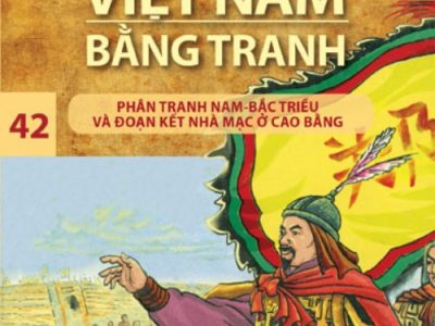 Lịch sử Việt Nam bằng tranh: Tập 43: Họ Trịnh khởi nghiệp – Trần Bạch Đằng