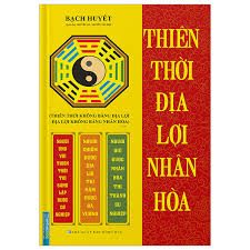 Thiên thời địa lợi nhân hoà – Bạch Huyết
