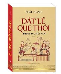 Đất lề quê thói: Phong tục Việt Nam – Nhất Thanh