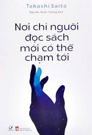 Nơi chỉ có người đọc sách mới có thể chạm tới – Takashi Saito