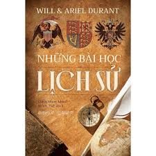 Những bài học lịch sử: Sách tham khảo – Will Durant, Ariel Durant