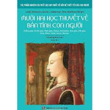 Mười hai học thuyết về bản tính con người – Leslie Stevenson, David L. Haberman, Peter Matthews Wright