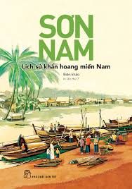 Lịch sử khẩn hoang miền Nam: Biên khảo – Sơn Nam