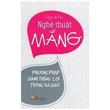 Nghệ thuật mắng: Phương pháp giành thắng lợi trong xã giao – Ngô Lệ Na