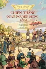 Lịch sử Việt Nam bằng tranh: Chiến thắng quân Nguyên Mông lần 2 – Trần Bạch Đằng