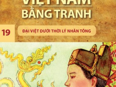 Lịch sử Việt Nam bằng tranh: Tập 19: Đại Việt dưới thời Lý Nhân Tông – Trần Bạch Đằng