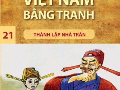 Lịch sử Việt Nam bằng tranh: Tập 21: Thành lập Nhà Trần – Trần Bạch Đằng