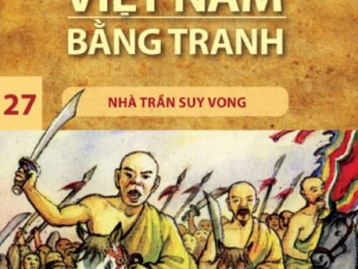 Lịch sử Việt Nam bằng tranh: Tập 27: Nhà Trần suy vong – Trần Bạch Đằng