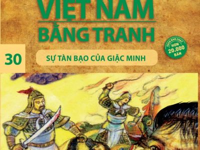 Lịch sử Việt Nam bằng tranh: Tập 30: Sự tàn bạo của giặc Minh – Trần Bạch Đằng