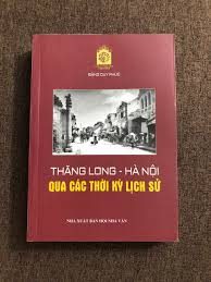 Thăng Long – Hà Nội qua các thời kỳ lịch sử – Đặng Duy Phúc