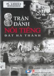 Tám trận đánh nổi tiếng đất Hà Thành – Nguyễn Sinh Thủy