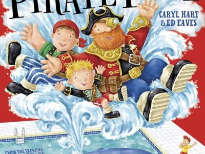 Plunge into the pirate pool – Caryl Hart, Ed Eaves