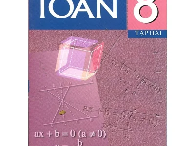 Toán 8 – Tập 2 – Phan Đức Chính (tổng ch.b.), Tôn Thân (ch.b.), Nguyễn Huy Đoan…