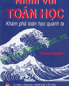 Niềm vui Toán học: Khám phá toán học quanh ta – Theoni Pappas