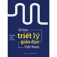 Đi tìm triết lý giáo dục Việt Nam – Nguyễn Quốc Vương