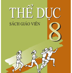 Thể dục 8: Sách giáo viên – Trần Đồng Lâm (Tổng ch.b., ch.b.), Nguyễn Hữu Bính, Vũ Học Hải…