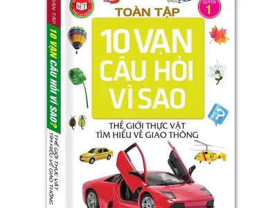 Toàn tập 10 vạn câu hỏi vì sao – Tập 1: Thế giới thực vật – Tìm hiểu về giao thông
