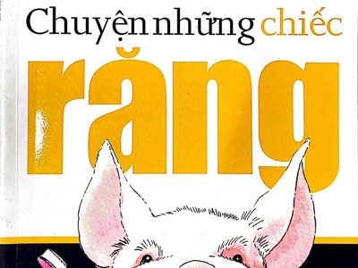 Chuyện những chiếc răng – Hoàng Xuân Vinh, Tô Ngọc Trang