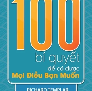 100 bí quyết để có được mọi điều bạn muốn – Richard Templar
