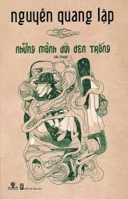 Những mảnh đời đen trắng – Nguyễn Quang Lập