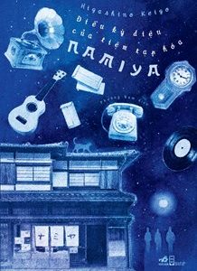 Điều kì diệu của tiện tạp hóa Namiya – Higashino Keigo