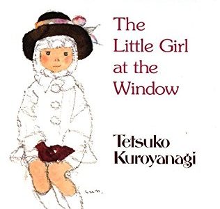 Totto-Chan, the Little Girl at the Window – Tetsuko Kuroyanag