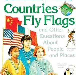 I wonder why countries fly flags and other questions about people and places – Philip Steele