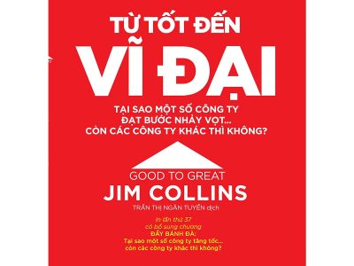 Từ tốt đến vĩ đại – Jim Collins