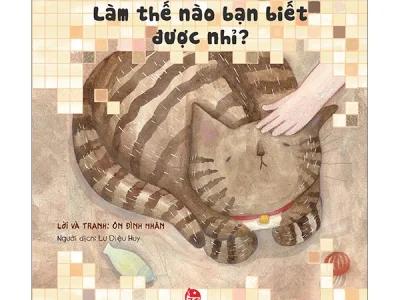 Chạm tay vào khoa học – Làm thế nào bạn biết được nhỉ