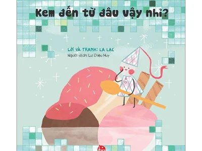 Chạm tay vào khoa học – Kem đến từ đâu vậy nhỉ?