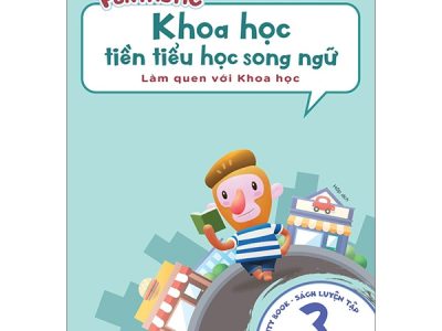 Khoa học tiền tiểu học song ngữ – Làm quen với Khoa học – Tập 3