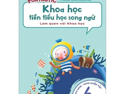 Khoa học tiền tiểu học song ngữ – Làm quen với Khoa học – Tập 6