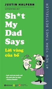 Lời vàng của bố – Justin Halpern