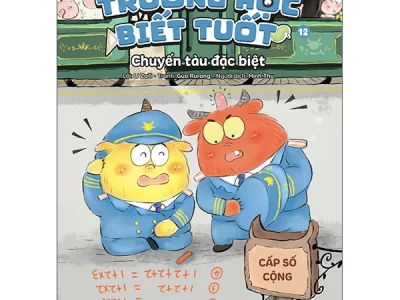 Trường học biết tuốt – Tập 12: Chuyến tàu đặc biệt – Cấp số cộng
