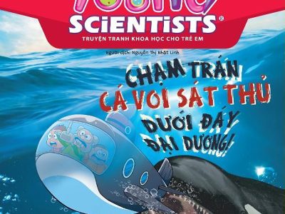 The young scientists – Level 1: Truyện tranh khoa học cho trẻ em – Tập 11: Chạm trán cá voi sát thủ dưới đáy đại dương