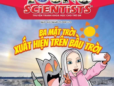The young scientists – Level 2: Truyện tranh khoa học cho trẻ em – Tập 15: Ba mặt trời xuất hiện trên bầu trời