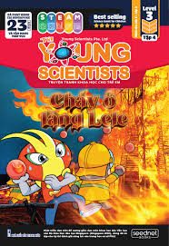 The young scientists – Level 3: Truyện tranh khoa học cho trẻ em – Tập 4: Cháy ở làng Lele