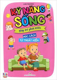 Kỹ năng sống giúp trẻ phát triển – Học cách tự thoát hiểm – Lam Phương