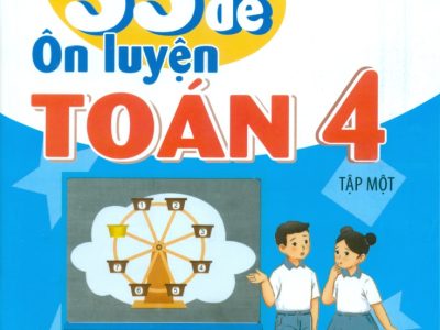 35 đề ôn luyện Toán 4 – Tập 1