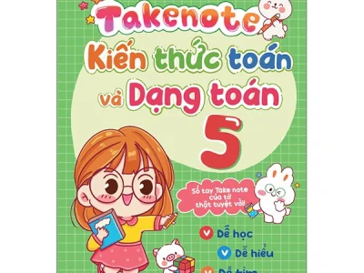 Takenote kiến thức toán và dạng toán 5