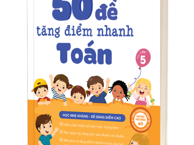 50 đề tăng điểm nhanh Toán lớp 5