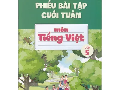 Phiếu bài tập cuối tuần môn Tiếng Việt lớp 5