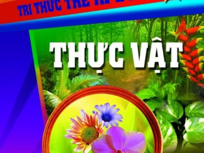10 Vạn Câu Hỏi Vì Sao: Thực vật